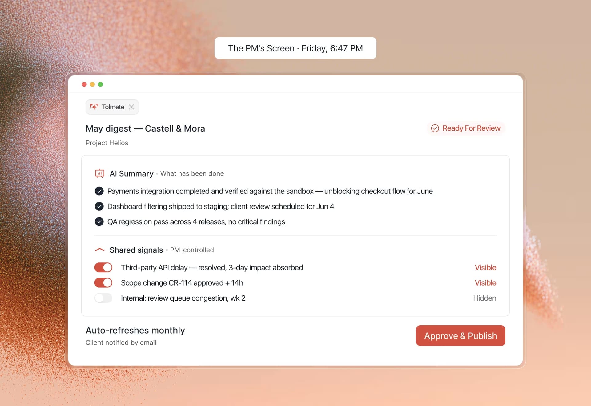 The PM's screen, Friday 6:47 PM — the May digest for Castell & Mora with an AI summary, PM-controlled shared signals, and an Approve & Publish button